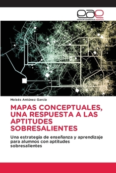 Paperback Mapas Conceptuales, Una Respuesta a Las Aptitudes Sobresalientes [Spanish] Book