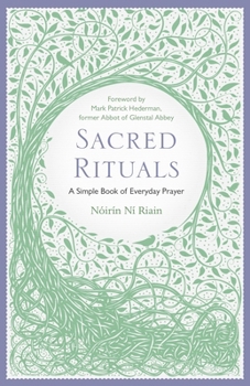 Paperback Sacred Rituals: A Simple Book of Everyday Prayer Book