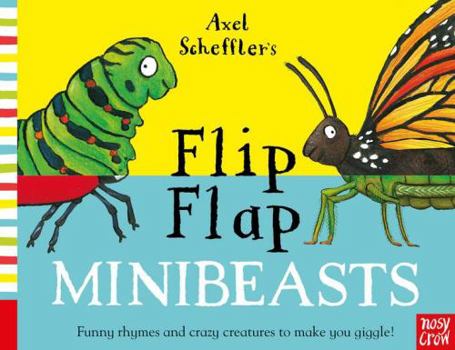 Axel Schefflers Flip Flap Minibeasts - Book  of the Axel Scheffler's Flip Flap books