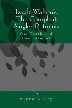 Paperback Izaak Walton's The Compleat Angler Returns.: Or, Truth & Contentment Book
