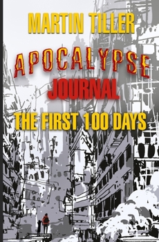 Paperback Apocalypse Journal: The First 100 Days Book