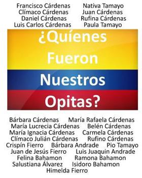 Paperback Quienes Fueron Nuestros Opitas [Spanish] Book