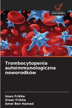 Paperback Trombocytopenia autoimmunologiczna noworodków [Polish] Book