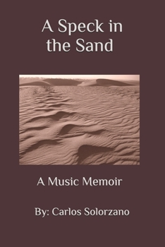 Paperback A Speck in the Sand: A Music Memoir Book