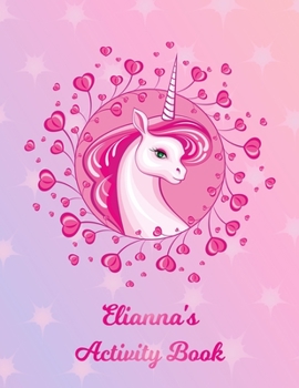 Elianna's Activity Book: 5 Different Ready to Play Game Templates + Storybook Paper for Kids: Hangman, Tic Tac Toe, Four in a Row, Sea Battle, Dots & Boxes & Storybook Paper - Unicorn Pink Horse & Pon