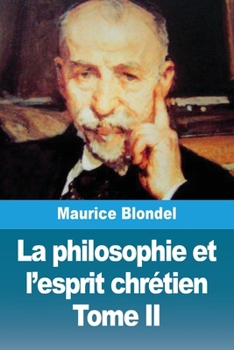 Paperback La philosophie et l'esprit chrétien: Tome II [French] Book