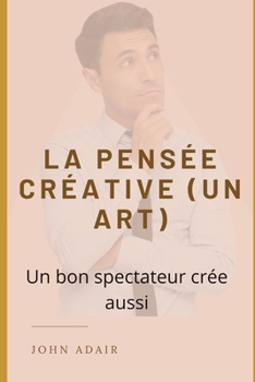 Paperback La Pensée Créative (Un Art) [French] Book