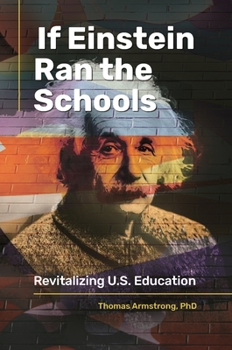 Hardcover If Einstein Ran the Schools: Revitalizing U.S. Education Book