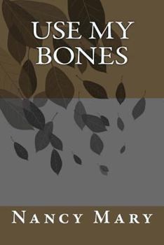 Paperback Use My Bones Book