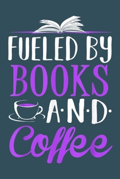 Paperback Fueled by Books and Coffee: Librarian Notebook College Blank Lined 6 x 9 inch 110 pages -Notebook for Librarian Journal for Writing- Reading book