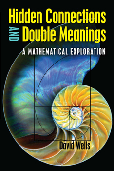 Paperback Hidden Connections and Double Meanings: A Mathematical Exploration Book