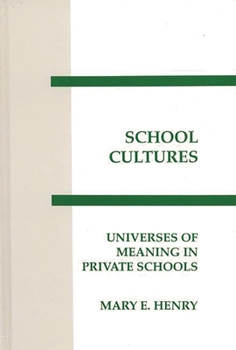 Hardcover Schooling Cultures: Universes of Meaning in Private School Book