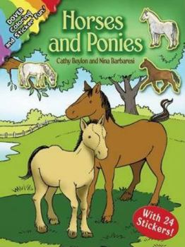 Paperback Horses and Ponies: Coloring and Sticker Fun: With 24 Stickers! [With 24 Stickers] Book