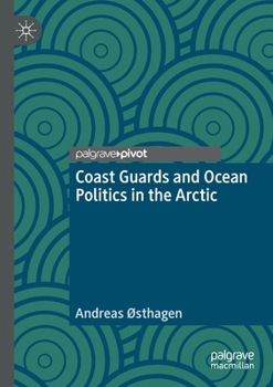 Paperback Coast Guards and Ocean Politics in the Arctic Book