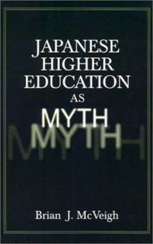 Paperback Japanese Higher Education as Myth Book