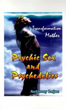 Paperback Transformation Mother: Psychic Sex and Psychedelics Book