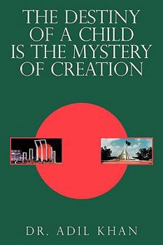 Paperback The Destiny of a Child Is the Mystery of Creation Book