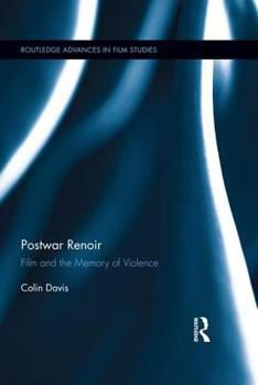 Paperback Postwar Renoir: Film and the Memory of Violence Book