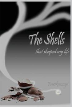 Paperback The Shells That Shaped My Life Book