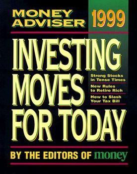 Hardcover 1999 Money Adviser: Investing Moves for Today Book