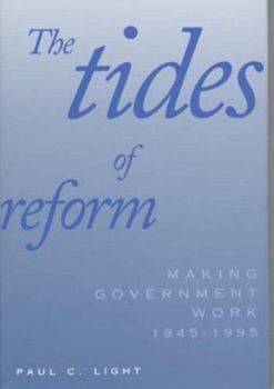 Hardcover The Tides of Reform: Making Government Work, 1945-1995 Book
