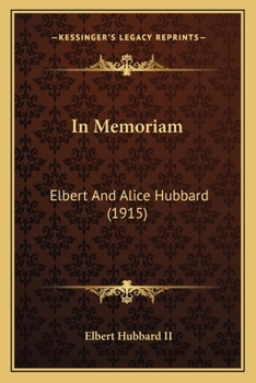 Paperback In Memoriam: Elbert And Alice Hubbard (1915) Book