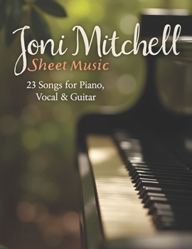 Paperback Joni Mitchell Sheet Music: 23 Songs for Piano, Vocal & Guitar Book
