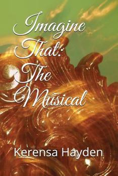 Paperback Imagine That: The Musical Book