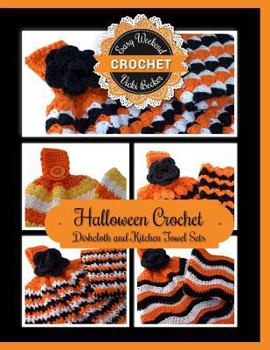 Paperback Halloween Crochet Dishcloth and Kitchen Towel Sets Book
