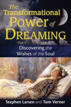 Paperback The Transformational Power of Dreaming: Discovering the Wishes of the Soul Book