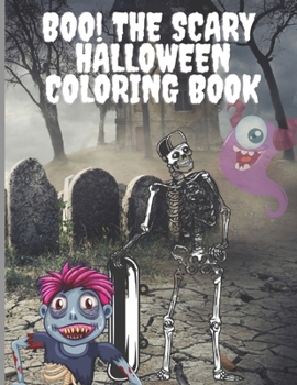 Paperback Boo! The Scary Halloween Coloring Book: Coloring Book For Kids To Adults Book