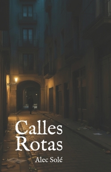 Paperback Calles Rotas: Barcelona. Bajos fondos. Años '30. [Spanish] Book