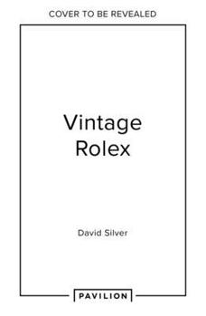 Hardcover Vintage Rolex Limited Edition (the Lilac Edition): The Largest Collection in the World Book