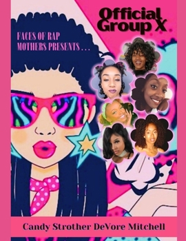Paperback Faces of Rap Mothers Presents . . .: Group X Book