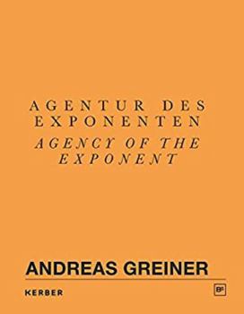 Andreas Greiner: Agency of the Exponent: Gasag Art Prize 2016