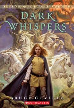 Dark Whispers - Book #3 of the Unicorn Chronicles