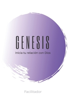 Paperback Genesis Facilitador: Manual Para Facilitador [Spanish] Book