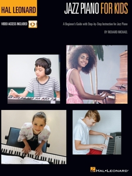 Paperback Hal Leonard Jazz Piano for Kids: A Beginner's Guide with Step-By-Step Instruction for Jazz Piano with Online Video Tutorials Book