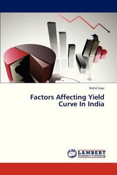 Paperback Factors Affecting Yield Curve in India Book