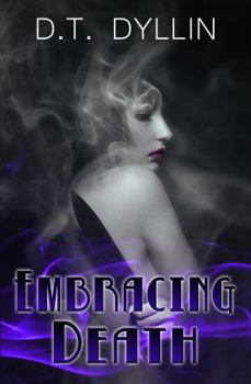 Paperback Embracing Death: (The Death Trilogy #2) Book