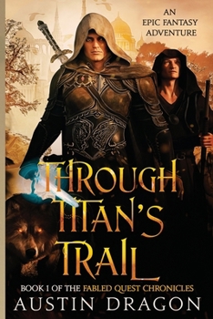 Through Titan's Trail - Book #1 of the Fabled Quest Chronicles