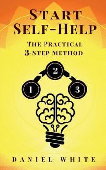 Paperback Start Self-Help: The Practical 3-Step Method Book