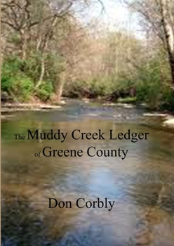 Paperback The Muddy Creek Ledger of Greene County Book