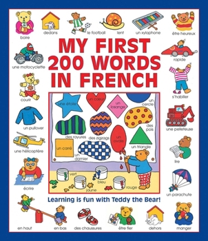 Paperback My First 200 Words in French: Learning Is Fun with Teddy the Bear! Book