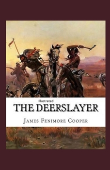 Paperback The Deerslayer Illustrated Book