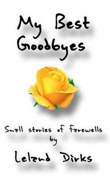 Paperback My Best Goodbyes: Small Stories of Farewells Book