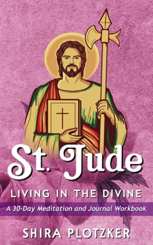 Paperback St. Jude - Living in the Divine - A 30 Day Meditation Book