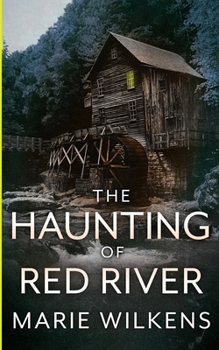 The Haunting of Red River (A Riveting Haunted House Mystery Series)