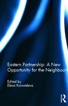 Hardcover Eastern Partnership: A New Opportunity for the Neighbours? Book