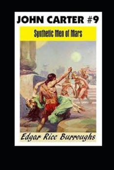 Synthetic Men of Mars: Classic Original Edition(Illustrated)